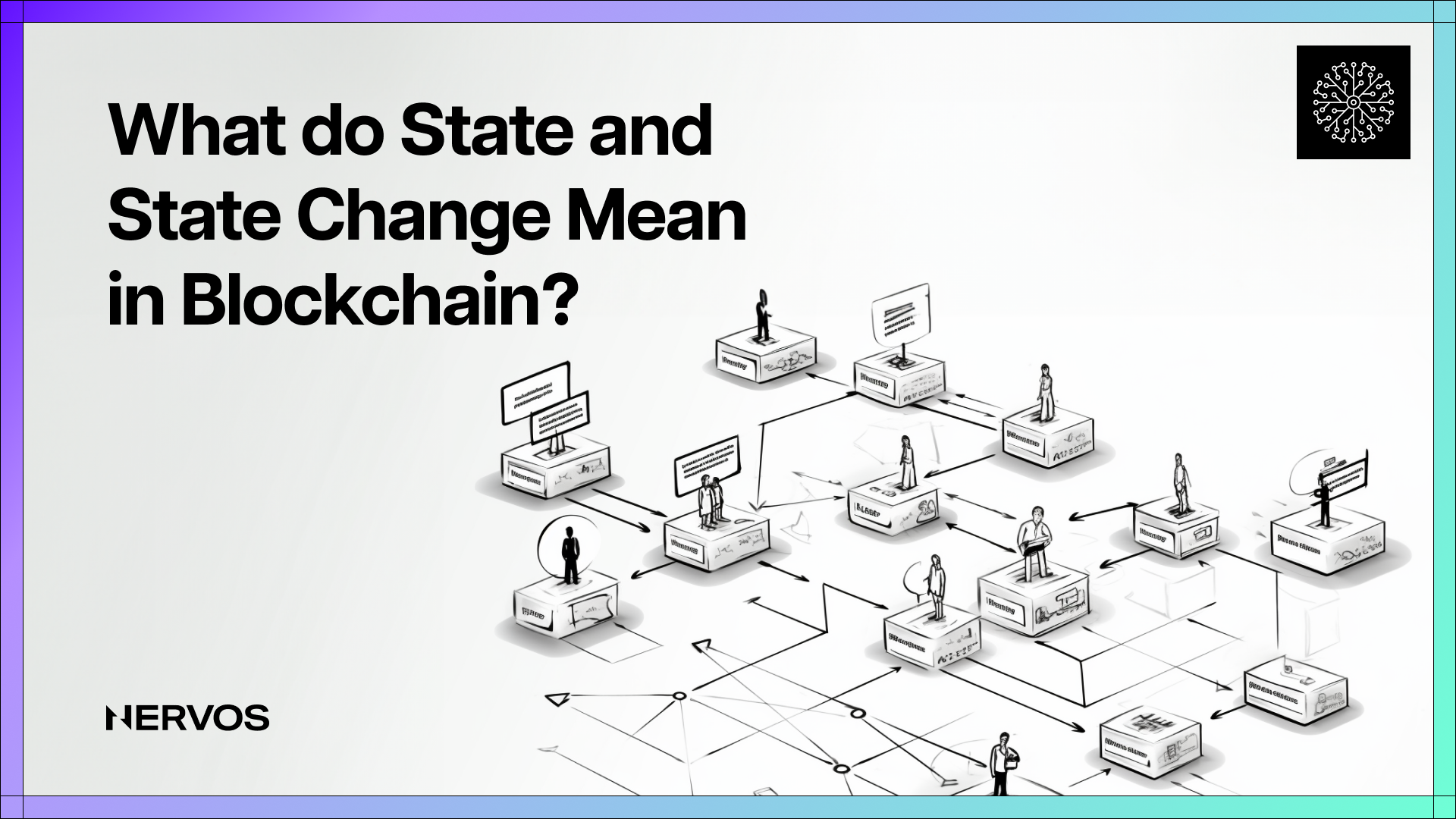 What is State and How State Changes Work in Blockchain?