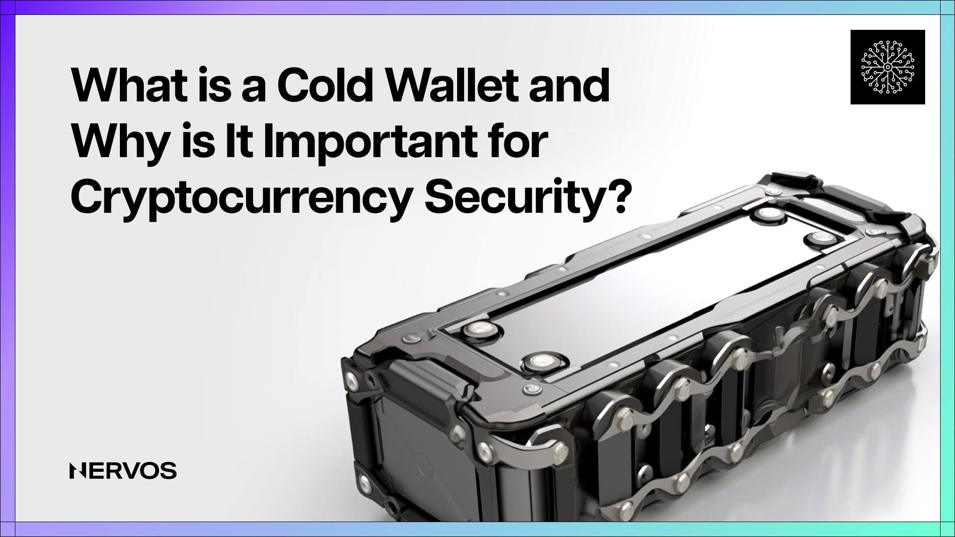 什么是冷钱包以及为什么它对加密货币的安全很重要？